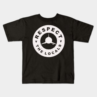 Respect The Locals Kids T-Shirt